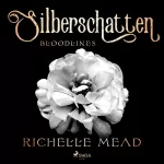 Richelle Mead, Michaela Link - Übersetzer: Silberschatten: Bloodlines 5