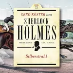 Arthur Conan Doyle: Silberstrahl: Gerd Köster liest Sherlock Holmes 21