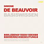 Bert Alexander Petzold: Simone de Beauvoir (1908-1986) Basiswissen: Leben, Werk, Bedeutung