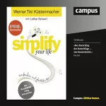 Werner Tiki Küstenmacher, Lothar Seiwert: simplify your life: einfacher und glücklicher leben
