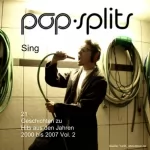 div.: Sing - 21 Geschichten zu Hits aus den Jahren 2000 bis 2007, Vol. 2: Pop-Splits