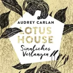 Audrey Carlan: Sinnliches Verlangen: Lotus House 3