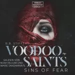 B. B. Stiffers: Sins of Fear: Voodoo Saints 1