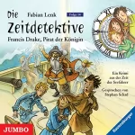 Fabian Lenk: Sir Francis Drake, Pirat der Königin: Die Zeitdetektive 14