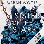 Marah Woolf: Sister of the Stars - Von Runen und Schatten: HexenSchwesternSaga 1