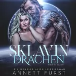 Annett Furst: Sklavin des Drachen: Ein dunkler Alien Liebesroman (Tribute der Drachen 2)