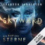 Brandon Sanderson: Skyward - Der Ruf der Sterne: Claim the Stars 1