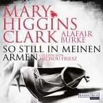 Alafair Burke, Mary Higgins Clark: So still in meinen Armen: Laurie Moran 2