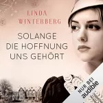 Linda Winterberg: Solange die Hoffnung uns gehört: 