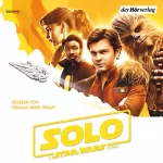 Joe Schreiber: Solo: A Star Wars Story: Star Wars für Kinder erzählt 1