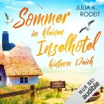 Julia K. Rodeit: Sommer im kleinen Inselhotel hinterm Deich: Inselträume auf Amrum 3