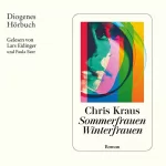 Chris Kraus: Sommerfrauen, Winterfrauen: 
