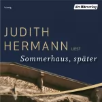 Judith Hermann: Sommerhaus, später: 