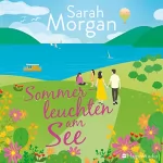 Sarah Morgan: Sommerleuchten am See: 
