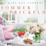 Mary Kay Andrews: Sommerprickeln: 