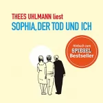 Thees Uhlmann: Sophia, der Tod und ich: 