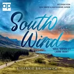 Stefanie Brunswick: South Wind - Was, wenn es Liebe war?: Neuseeland-Dilogie 1