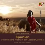 Theodor Mommsen: Spanien: Das Römische Imperium der Caesaren 2