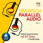 Lingo Jump: Spanisch Parallel Audio - Einfach Spanisch lernen mit 501 Sätzen in Parallel Audio - Teil 1: 