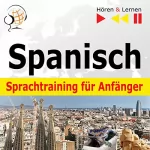 Dorota Guzik: Spanisch Sprachtraining für Anfänger - Conversaciones básicas. 30 Alltagsthemen auf Niveau A1-A2: Hören & Lernen