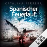 Catalina Ferrera: Spanischer Feuerlauf: Ein Fall für Karl Lindberg & Alex Diaz 3