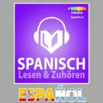 PROLOG Editorial: Spanischer Sprachführer: Lesen & Zuhören [Spanish Phrasebook: Reading & Listening]: 