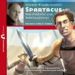Jens Fieback, Joerg G. Fieback: Spartacus - Vom Gladiator zum Rebellenführer: Zeitbrücke Wissen