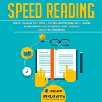 Next Level Academy: Speed Reading: Texte schneller lesen - besser verstehen und lernen! Speed Brain und Speedreading Technik auch für Anfänger: 