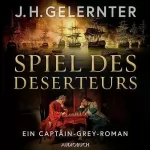 J. H. Gelernter, Susanne Just - Übersetzer: Spiel des Deserteurs: Spion Captain Grey 2