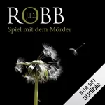 J. D. Robb: Spiel mit dem Mörder: Eve Dallas 10