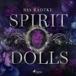Ria Radtke: Spirit Dolls: Aconite Institute 1
