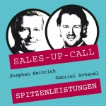 Stephan Heinrich, Gabriel Schandl: Spitzenleistungen: Sales-up-Call