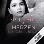 Amélie Duval: Splitter im Herzen: New Orleans Blues 3