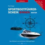Rudi Singer: Sportbootführerschein Binnen unter Motor: Das Hörbuch mit amtlichen Prüfungsfragen