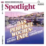 div.: Spotlight Audio. 6/2018: Englisch lernen Audio - Das perfekte Wochenende