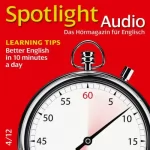 div.: Spotlight Audio - Better English in 10 minutes a day. 4/2012: Englisch lernen Audio - Mit 10 Minuten English am Tag viel lernen