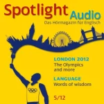 div.: Spotlight Audio - London 2012 and the Olympics. 5/2012: Englisch lernen Audio - Olympiastadt London