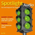 div.: Spotlight Audio - The American South. 6/2012: Englisch lernen Audio - Der Süden der USA