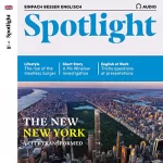 div.: Spotlight Audio - The new New York. 1/2020: Englisch lernen Audio - Das neue New York