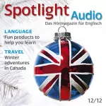 div.: Spotlight Audio - Winter adventures in Canada. 12/2012: Englisch lernen Audio - Winterabenteuer in Kanada