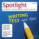 div.: Spotlight Audio - Writing test and tips. 2/2014: Englisch lernen Audio - Tipps für den IELTS-Test, schriftlicher Teil