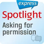 div.: Spotlight express - Kommunikation: Wortschatz-Training Englisch - Um Erlaubnis bitten: 