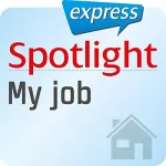 div.: Spotlight express - Mein Alltag: Wortschatz-Training Englisch - Über die Arbeit reden: 