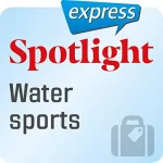 div.: Spotlight express - Reisen: Wortschatz-Training Englisch - Wassersport: 