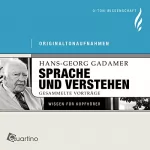 Hans-Georg Gadamer: Sprache und Verstehen: Gesammelte Vorträge