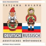 Tatjana Bulava: Sprachidentitäten. Deutsch-Russisch: Akustisches Wörterbuch