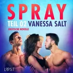 Vanessa Salt, Alina Becker: Spray 2. Erotische Novelle: 
