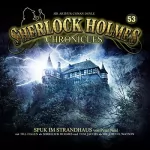Peter Neal: Spuk im Strandhaus: Sherlock Holmes Chronicles 53