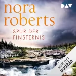 Nora Roberts: Spur der Finsternis: 