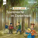 Harry Voß: Spurensuche im Dunkelwald: Ben & Lasse 6